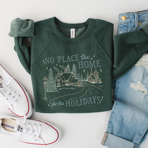 "No Place Like Home For The Holidays" Crewneck