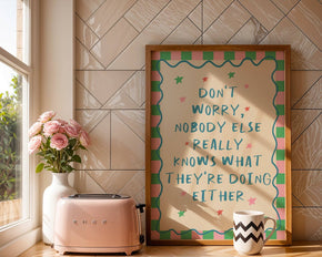 Nobody Knows What They're Doing Print