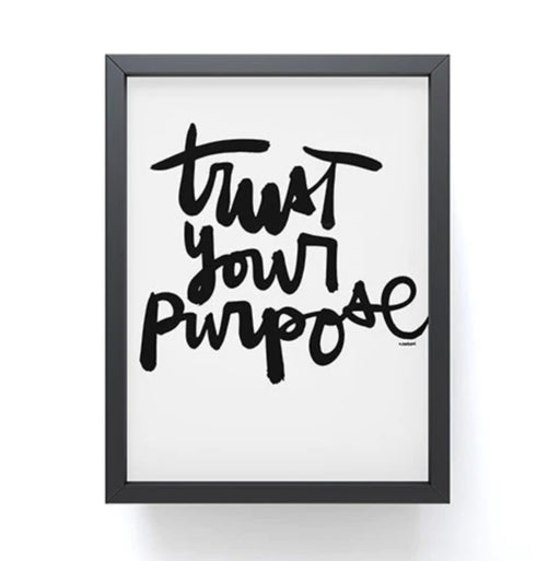 "Trust Your Purpose" Mini Framed Art Print