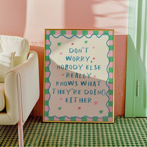 Nobody Knows What They're Doing Print